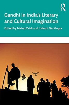 Gandhi In IndiaS Literary And Cultural Imagination