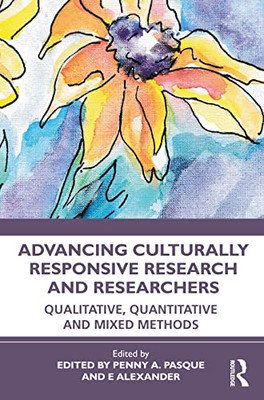 Advancing Culturally Responsive Research And Researchers