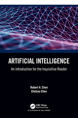 Artificial Intelligence: An Introduction For The Inquisitive Reader