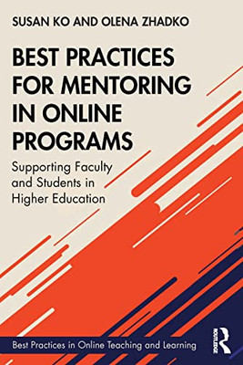 Best Practices For Mentoring In Online Programs (Best Practices In Online Teaching And Learning)