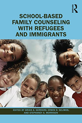 School-Based Family Counseling With Refugees And Immigrants