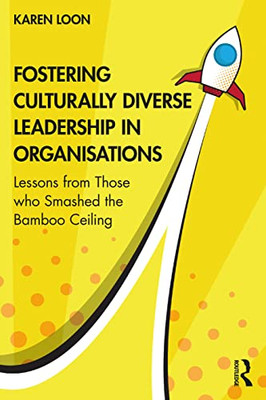 Fostering Culturally Diverse Leadership In Organisations