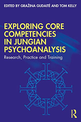 Exploring Core Competencies In Jungian Psychoanalysis