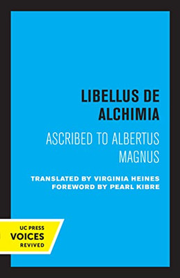 Libellus De Alchimia: Ascribed To Albertus Magnus