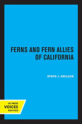 Ferns And Fern Allies Of California (Volume 16) (California Natural History Guides)