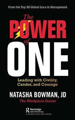 The Power Of One: Leading With Civility, Candor, And Courage