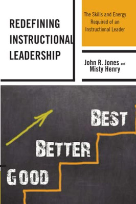 Redefining Instructional Leadership: The Skills And Energy Required Of An Instructional Leader