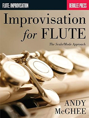 Improvisation For Flute The Scale Mode Approach (Berklee Press)