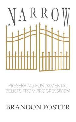 Narrow: Preserving Fundamental Beliefs From Progressivism