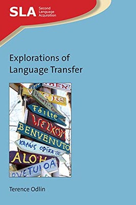 Explorations Of Language Transfer (Second Language Acquisition, 144) (Volume 144)