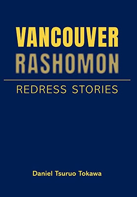 Vancouver Rashomon: Redress Stories