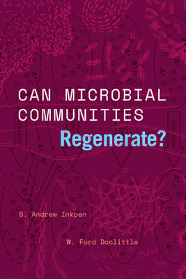 Can Microbial Communities Regenerate?: Uniting Ecology And Evolutionary Biology (Convening Science: Discovery At The Marine Biological Laboratory)