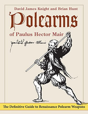 Polearms Of Paulus Hector Mair