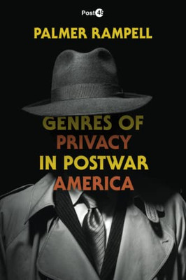 Genres Of Privacy In Postwar America (*45)