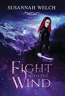 Fight With The Wind (City Of Virtue And Vice)
