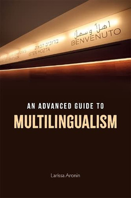 An Introduction To Multilingualism: An Advanced Guide To Multilingualism