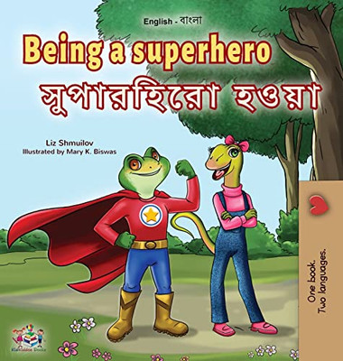 Being A Superhero (English Bengali Bilingual Children's Book) (English Bengali Bilingual Collection) (Bengali Edition)