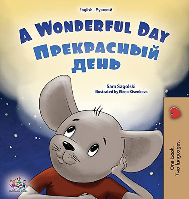 A Wonderful Day (English Russian Bilingual Children's Book) (English Russian Bilingual Collection) (Russian Edition)