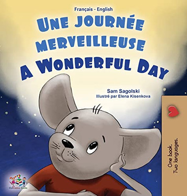 A Wonderful Day (French English Bilingual Book For Kids) (French English Bilingual Collection) (French Edition)