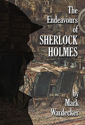 The Endeavours Of Sherlock Holmes