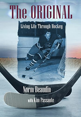 The Original: Living Life Through Hockey