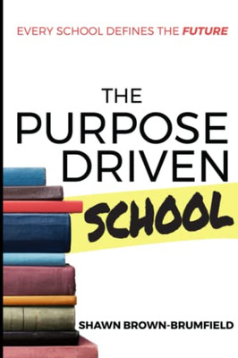 The Purpose Driven School