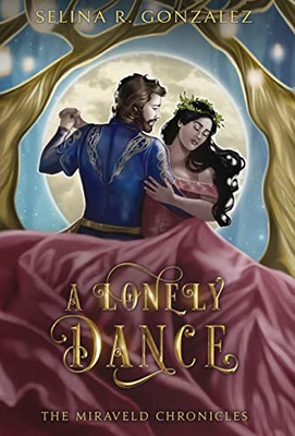 A Lonely Dance (The Miraveld Chronicles)