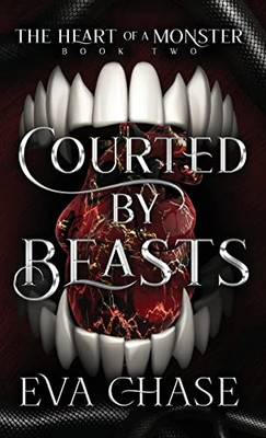 Courted By Beasts (The Heart Of A Monster)