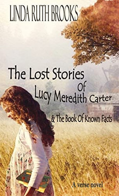 The Lost Stories Of Lucy Meredith Carter & The Book Of Known Facts