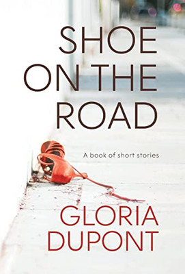 Shoe On The Road: A Book Of Short Stories