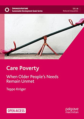 Care Poverty: When Older PeopleS Needs Remain Unmet (Sustainable Development Goals Series)