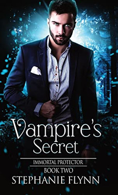 Vampire's Secret: A Steamy Paranormal Urban Fantasy Romance (Immortal Protector)