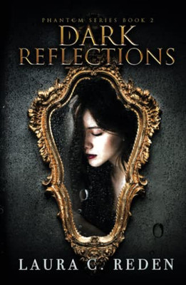 Dark Reflections (The Phantom Series)