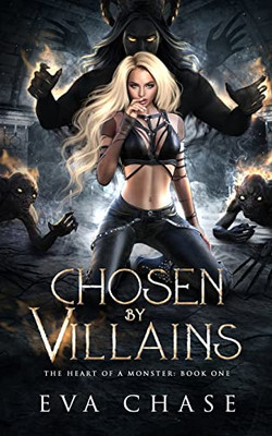 Chosen By Villains (The Heart Of A Monster)