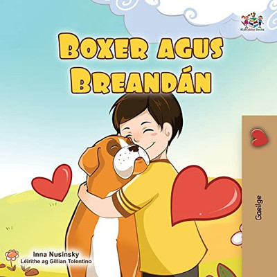 Boxer And Brandon (Irish Book For Kids) (Irish Bedtime Collection) (Irish Edition)