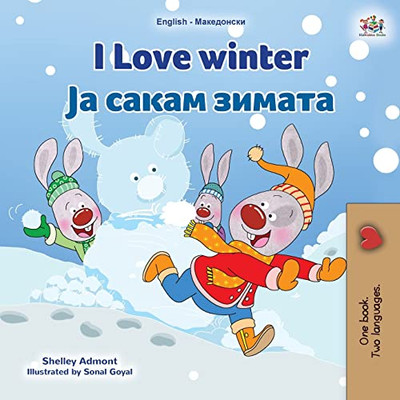 I Love Winter (English Macedonian Bilingual Children's Book) (English Macedonian Bilingual Collection) (Macedonian Edition)