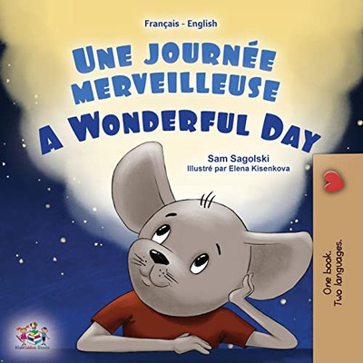 A Wonderful Day (French English Bilingual Book For Kids) (French English Bilingual Collection) (French Edition)