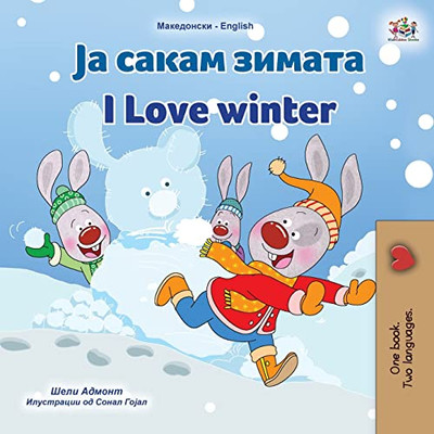 I Love Winter (Macedonian English Bilingual Children's Book) (Macedonian English Bilingual Collection) (Macedonian Edition)