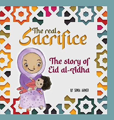 The Real Sacrifice: The Story Of Eid Al-Adha