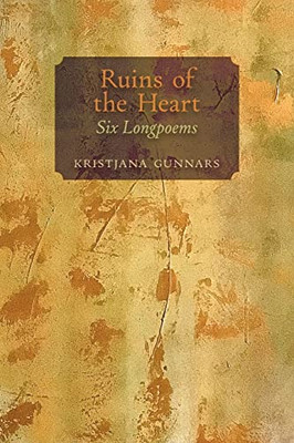 Ruins Of The Heart: Six Longpoems