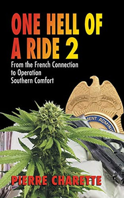 One Hell Of A Ride Ii: From The French Connection To Operation Southern Comfort