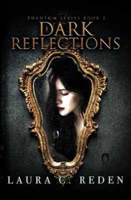 Dark Reflections (The Phantom Series)