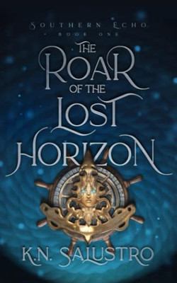 The Roar Of The Lost Horizon (Southern Echo)
