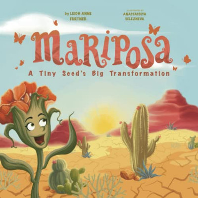 Mariposa: A Tiny Seed's Big Transformation
