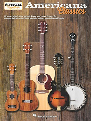 Americana Classics - Strum Together: for Ukulele, Baritone Ukulele, Guitar, Banjo & Mandolin