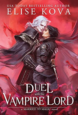 A Duel With The Vampire Lord (Married To Magic)