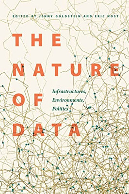 The Nature Of Data: Infrastructures, Environments, Politics
