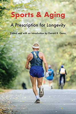 Sports And Aging: A Prescription For Longevity