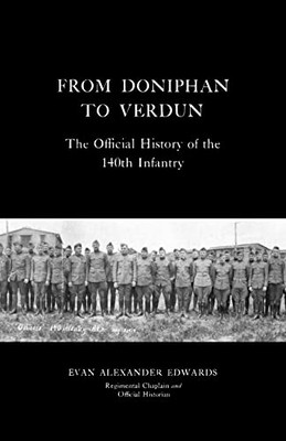 From Doniphan To Verdun: The Official History Of The 140Th Infantry