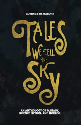 Tales We Tell The Sky